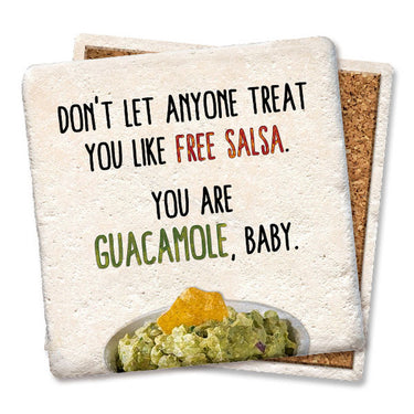 Dont Let Anyone Treat You Like Free Salsa Coaster